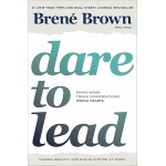 Dare to Lead By Brene Brown